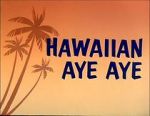 Watch Hawaiian Aye Aye Megashare8