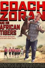 Watch Coach Zoran and His African Tigers Megashare8