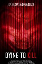 Watch Dying to Kill Megashare8