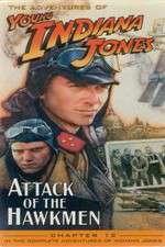 Watch The Adventures of Young Indiana Jones: Attack of the Hawkmen Megashare8