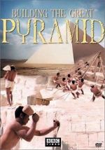 Watch Building the Great Pyramid Megashare8