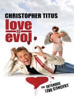 Watch Christopher Titus: Love Is Evol Megashare8