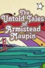 Watch The Untold Tales of Armistead Maupin Megashare8