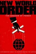 Watch New World Order: The Shadow of Power Megashare8