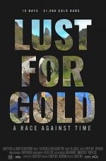 Watch Lust for Gold: A Race Against Time Megashare8