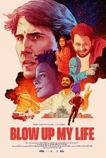 Watch Blow Up My Life Megashare8