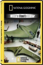 Watch National Geographic  Hitlers Stealth Fighter Megashare8