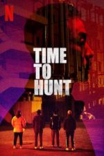 Watch Time to Hunt Megashare8