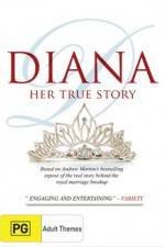 Watch Diana Her True Story Megashare8