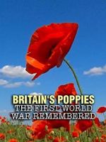 Watch Britain\'s Poppies: The First World War Remembered Megashare8