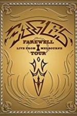Watch Eagles: The Farewell 1 Tour - Live from Melbourne Megashare8