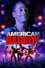 Watch American Bad Boy Megashare8