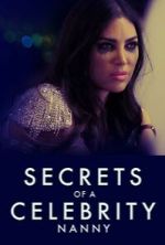 Watch Secrets of A Celebrity Nanny Megashare8