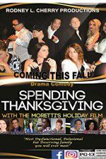 Watch Spending Thanksgiving with the Morettis Megashare8