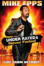 Watch Mike Epps: Under Rated & Never Faded Megashare8