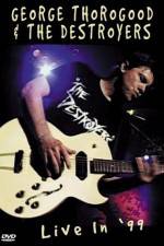 Watch George Thorogood & The Destroyers Live in '99 Megashare8