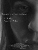 Watch Trauma Is a Time Machine Megashare8