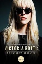 Watch Victoria Gotti: My Father\'s Daughter Megashare8