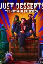 Watch Just Desserts The Making of \'Creepshow\' Megashare8