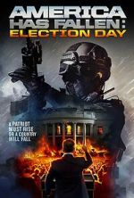 Watch America Has Fallen: Election Day Megashare8