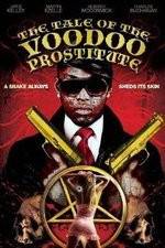 Watch The Tale of the Voodoo Prostitute Megashare8