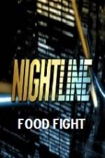 Watch Primetime Nightline Food Fight Megashare8