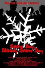 Watch Snow Day Bloody Snow Day Megashare8