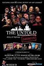 Watch The Untold Story of Detroit Hip Hop Megashare8