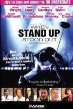 Watch When Stand Up Stood Out Megashare8