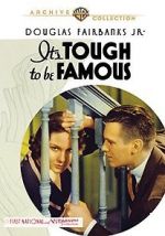 Watch It\'s Tough to Be Famous Megashare8