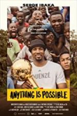 Watch Anything is Possible: A Serge Ibaka Story Megashare8