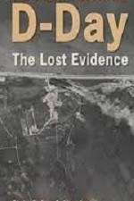 Watch D-Day The Lost Evidence Megashare8