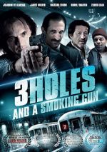 Watch 3 Holes and a Smoking Gun Megashare8