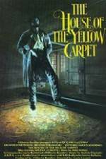 Watch The House of the Yellow Carpet Megashare8