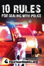 Watch 10 Rules for Dealing with Police Megashare8