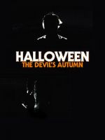 Watch Halloween: The Devil\'s Autumn Megashare8