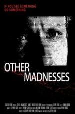 Watch Other Madnesses Megashare8