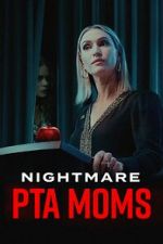 Watch Nightmare PTA Moms Megashare8
