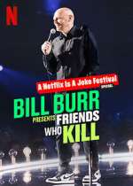 Watch Bill Burr Presents: Friends Who Kill Megashare8