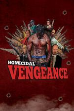 Watch Homicidal Vengeance Online Megashare8