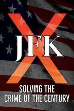 Watch JFK X: Solving the Crime of the Century Megashare8