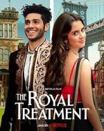 Watch The Royal Treatment Megashare8