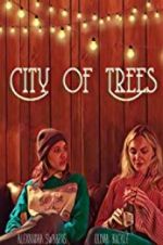 Watch City of Trees Megashare8