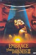 Watch Embrace the Darkness 3 Megashare8