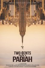 Watch Two Cents From a Pariah Megashare8