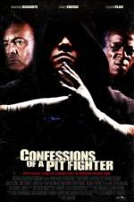 Watch Confessions of a Pit Fighter Megashare8