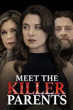 Watch Meet the Killer Parents Megashare8