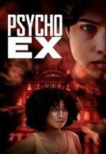 Watch Psycho Ex Megashare8