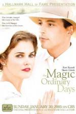 Watch The Magic of Ordinary Days Megashare8