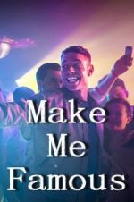 Watch Make Me Famous Megashare8